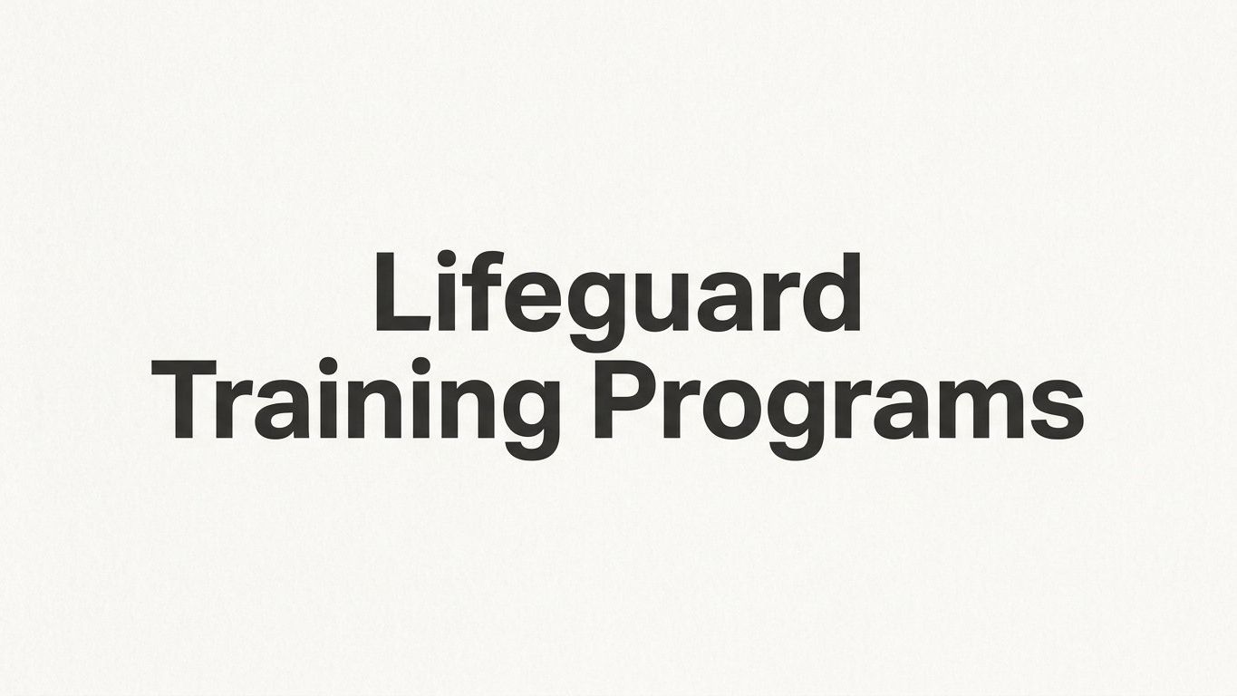7 Proven Strategies to Get the Most Out of Lifeguard Training Programs