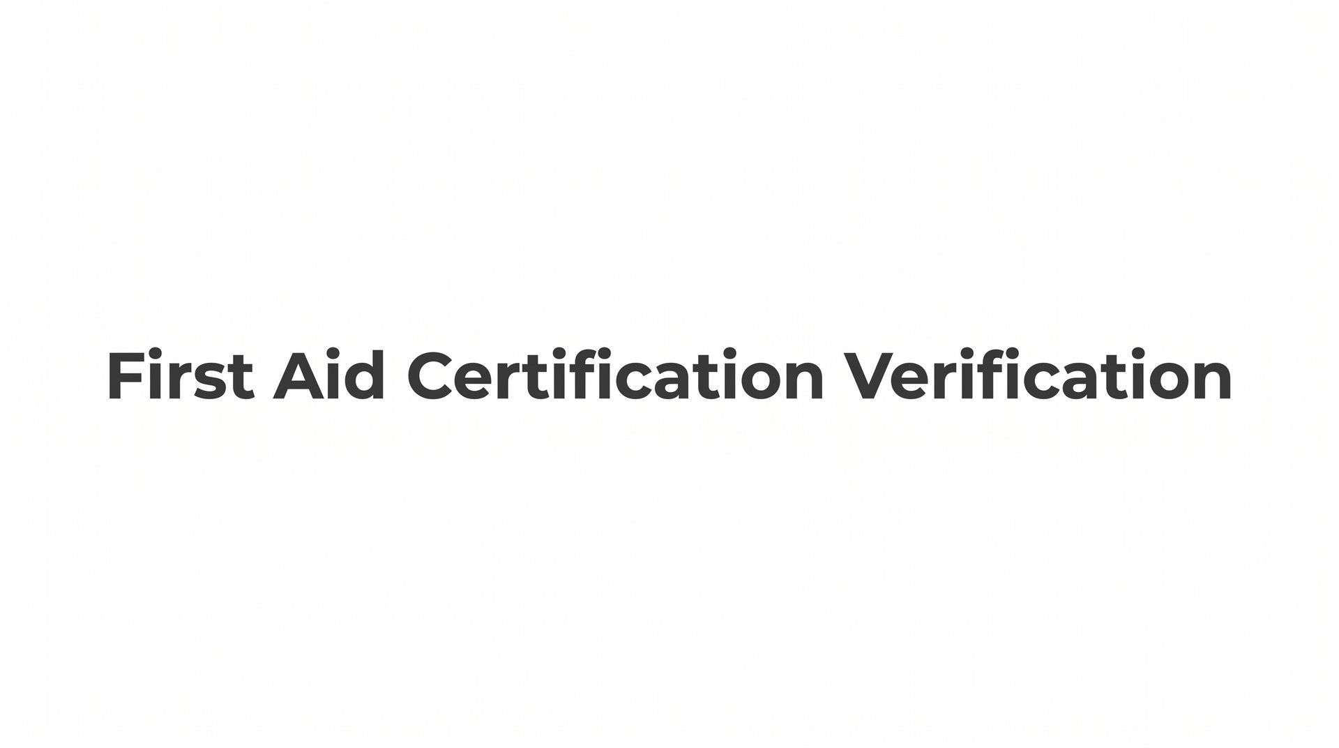 First Aid Certification Verification: A Complete Step-by-Step Guide