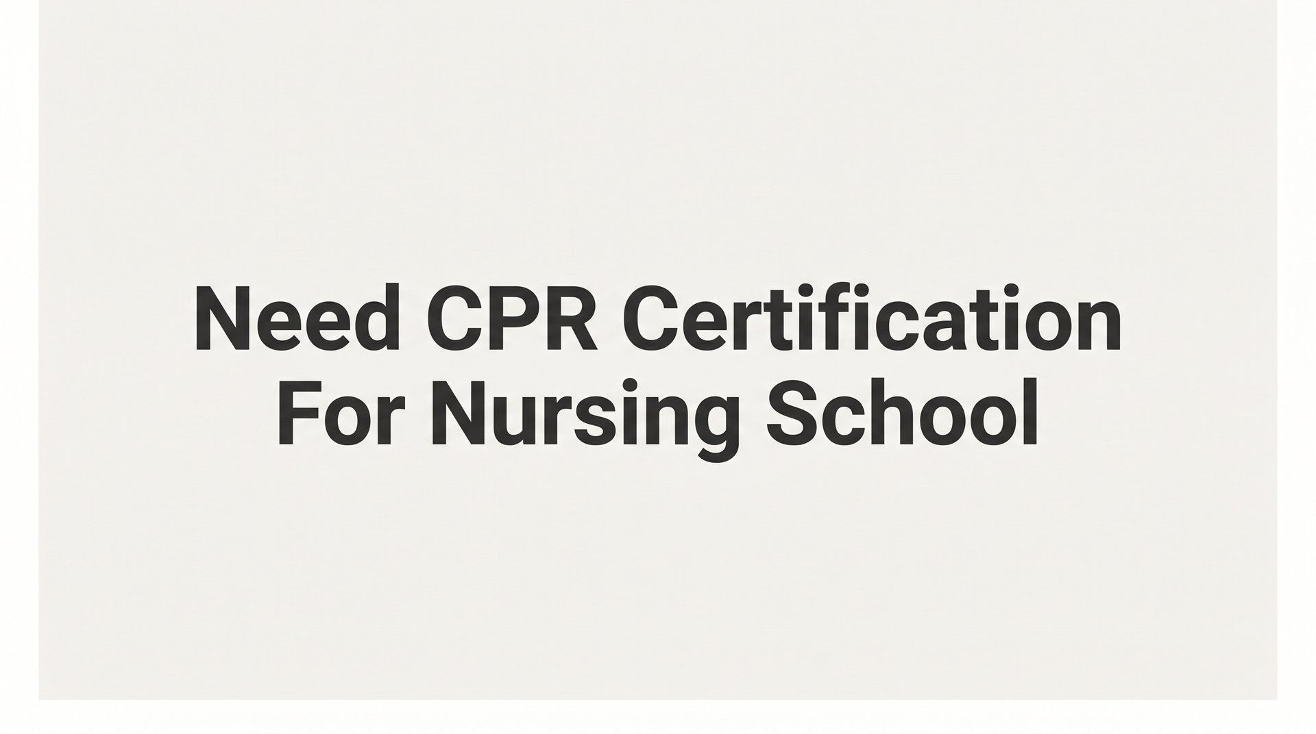 How to Get CPR Certification for Nursing School: A Step-by-Step Guide