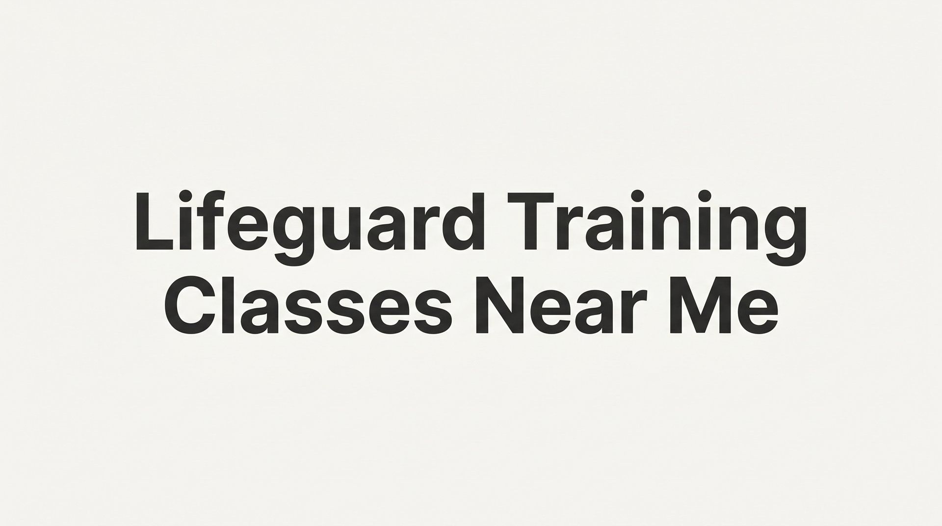 7 Smart Strategies to Find the Best Lifeguard Training Classes Near You