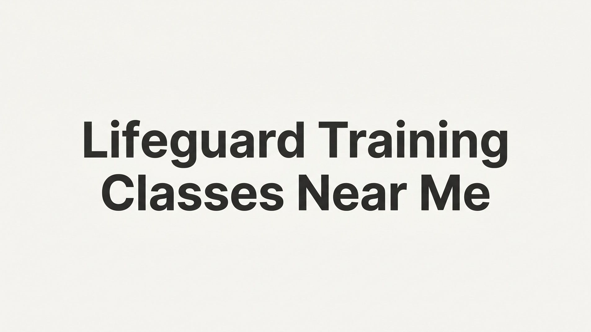 7 Smart Strategies to Find the Best Lifeguard Training Classes Near You