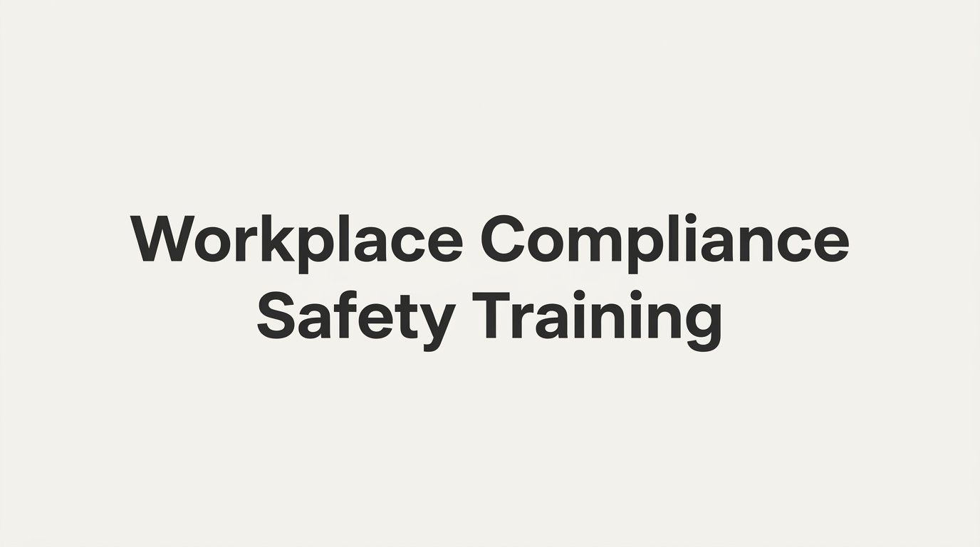 7 Strategies to Strengthen Workplace Compliance Safety Training