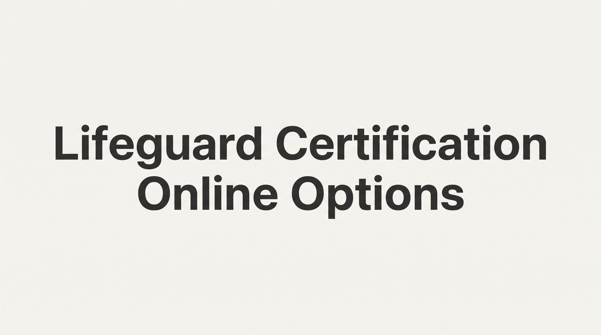 7 Smart Strategies for Navigating Lifeguard Certification Online Options