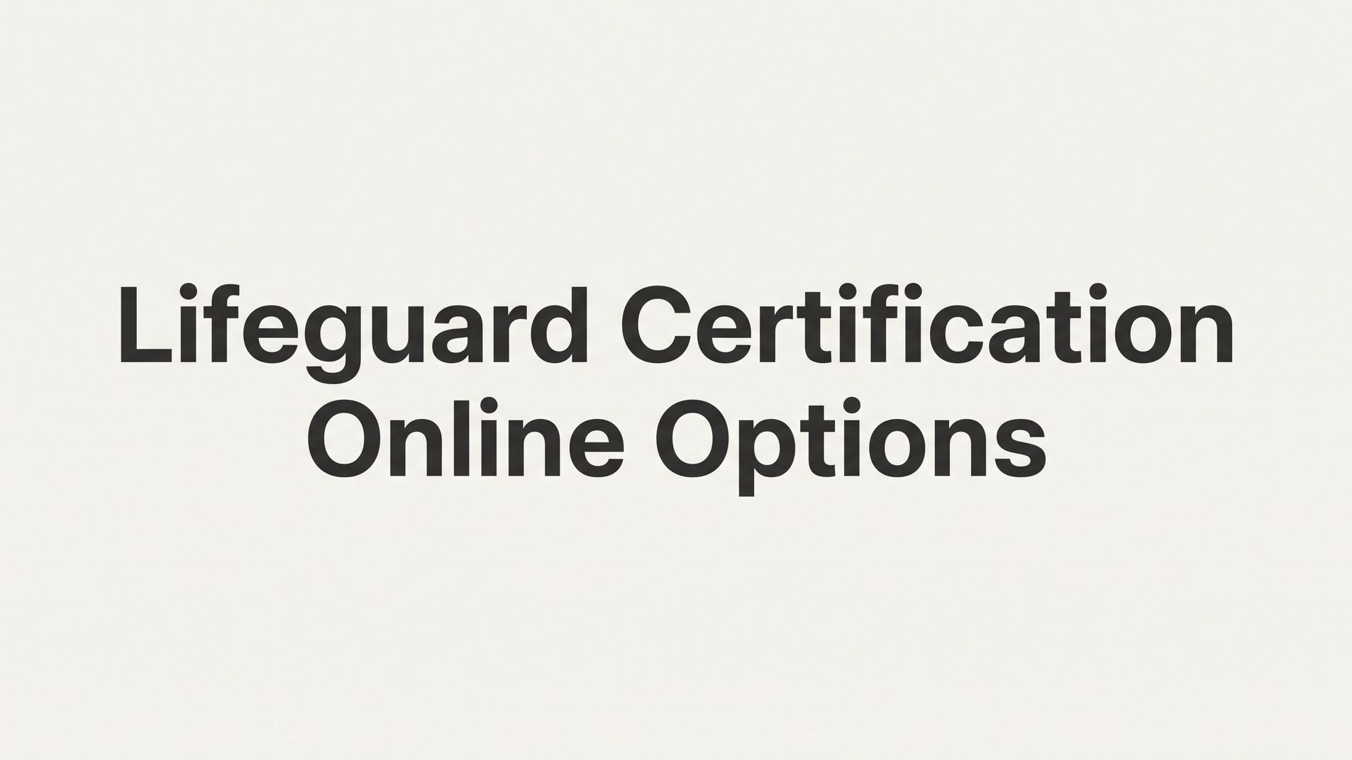 7 Smart Strategies for Navigating Lifeguard Certification Online Options