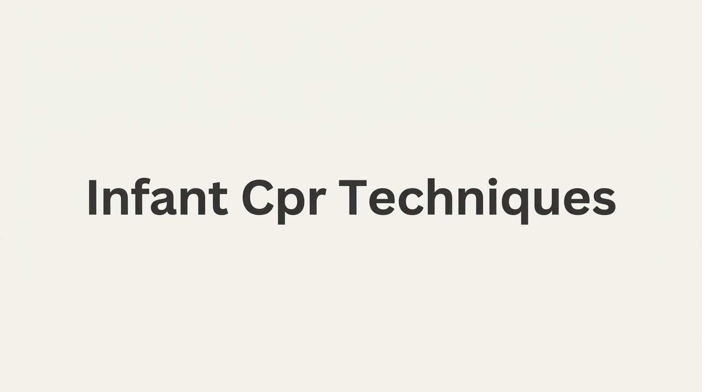 How to Perform Infant CPR Techniques: A Step-by-Step Guide for Caregivers and Professionals