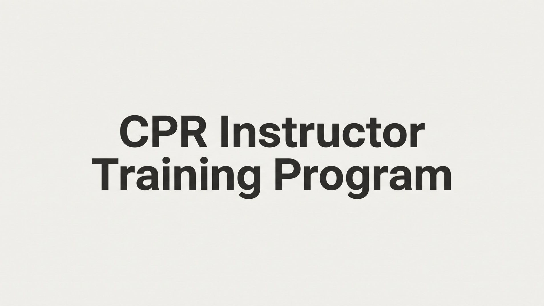 CPR Instructor Training Program: What It Is, Who It's For, and How to Get Started