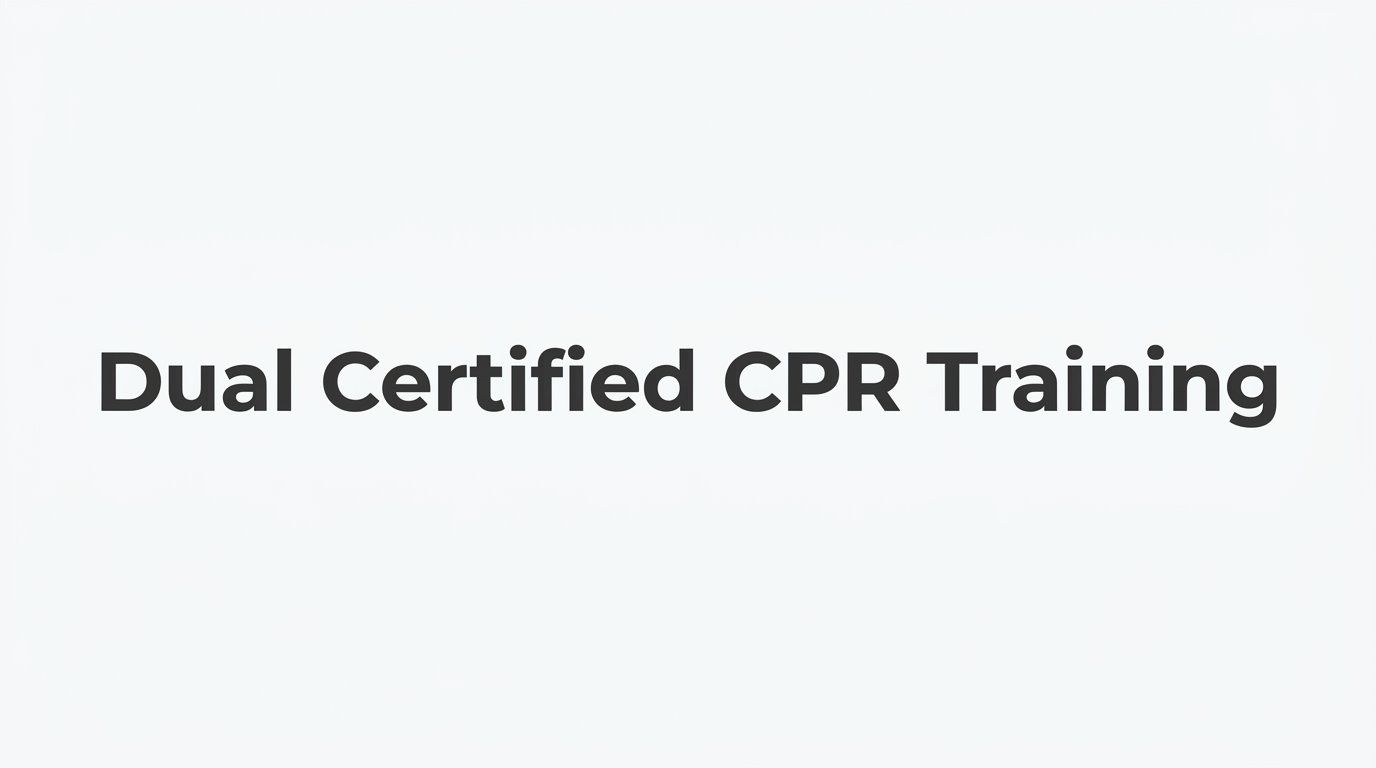 Dual Certified CPR Training: What It Means and Why It Matters