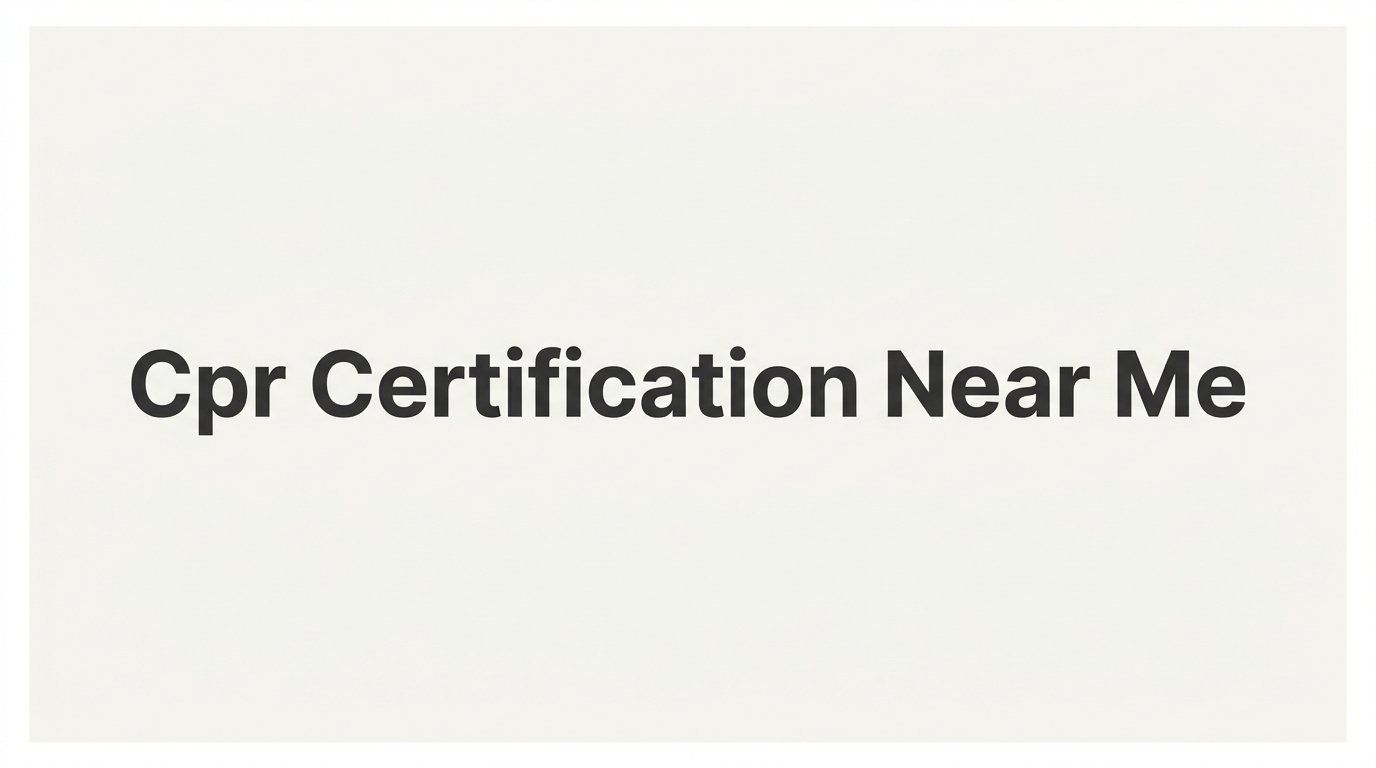 7 Smart Strategies to Find the Right CPR Certification Near You