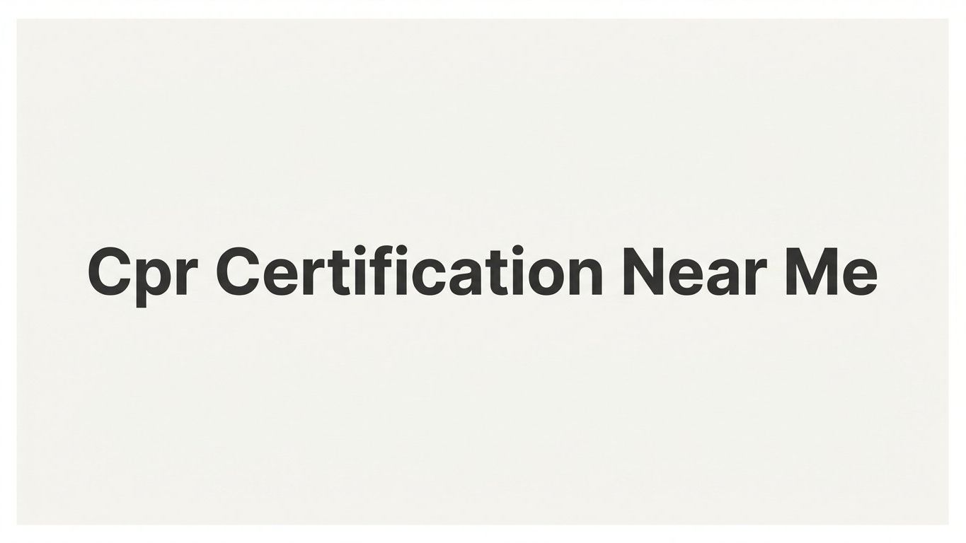 7 Smart Strategies to Find the Right CPR Certification Near You