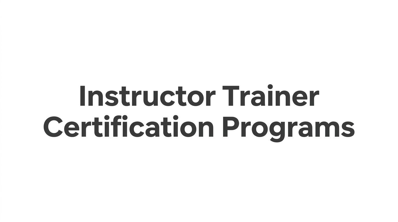 8 Strategies to Succeed in Instructor Trainer Certification Programs