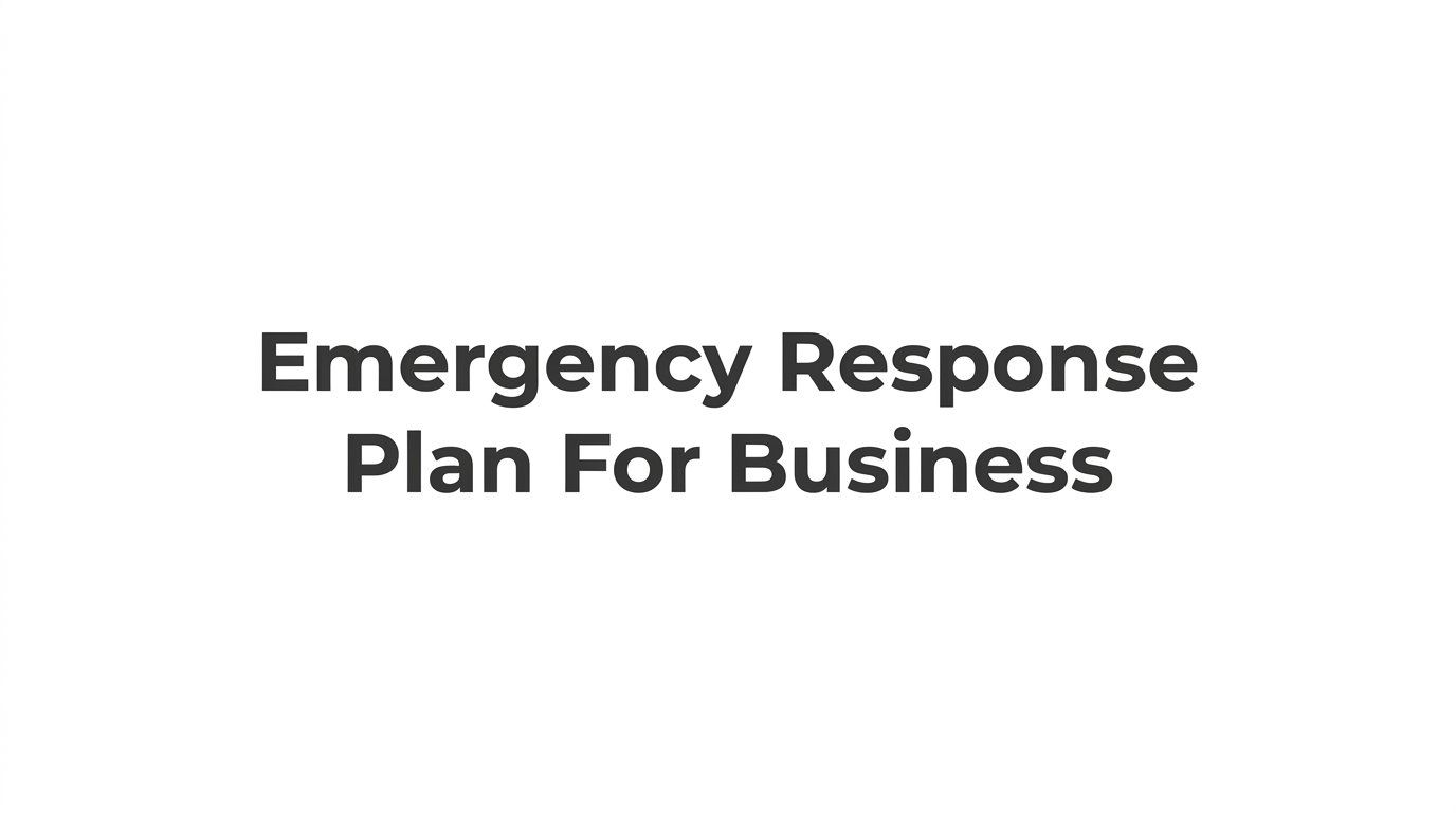 How to Create an Emergency Response Plan for Business: A 6-Step Guide