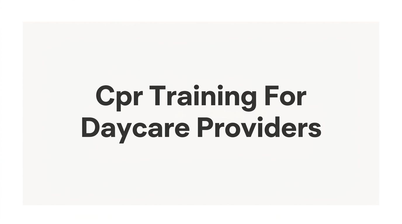 6 Best CPR Training Providers for Daycare Providers in 2026