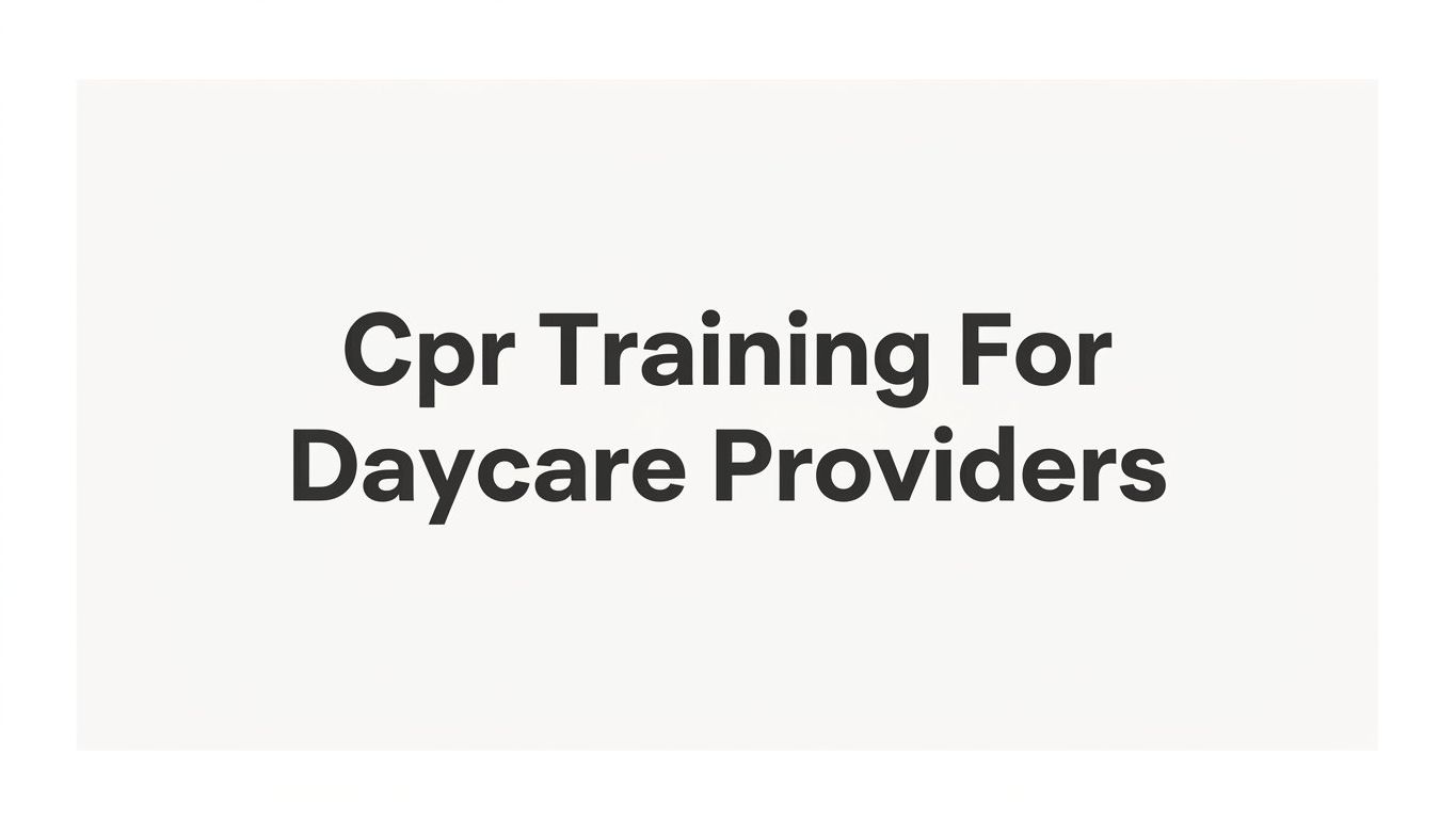 6 Best CPR Training Providers for Daycare Providers in 2026