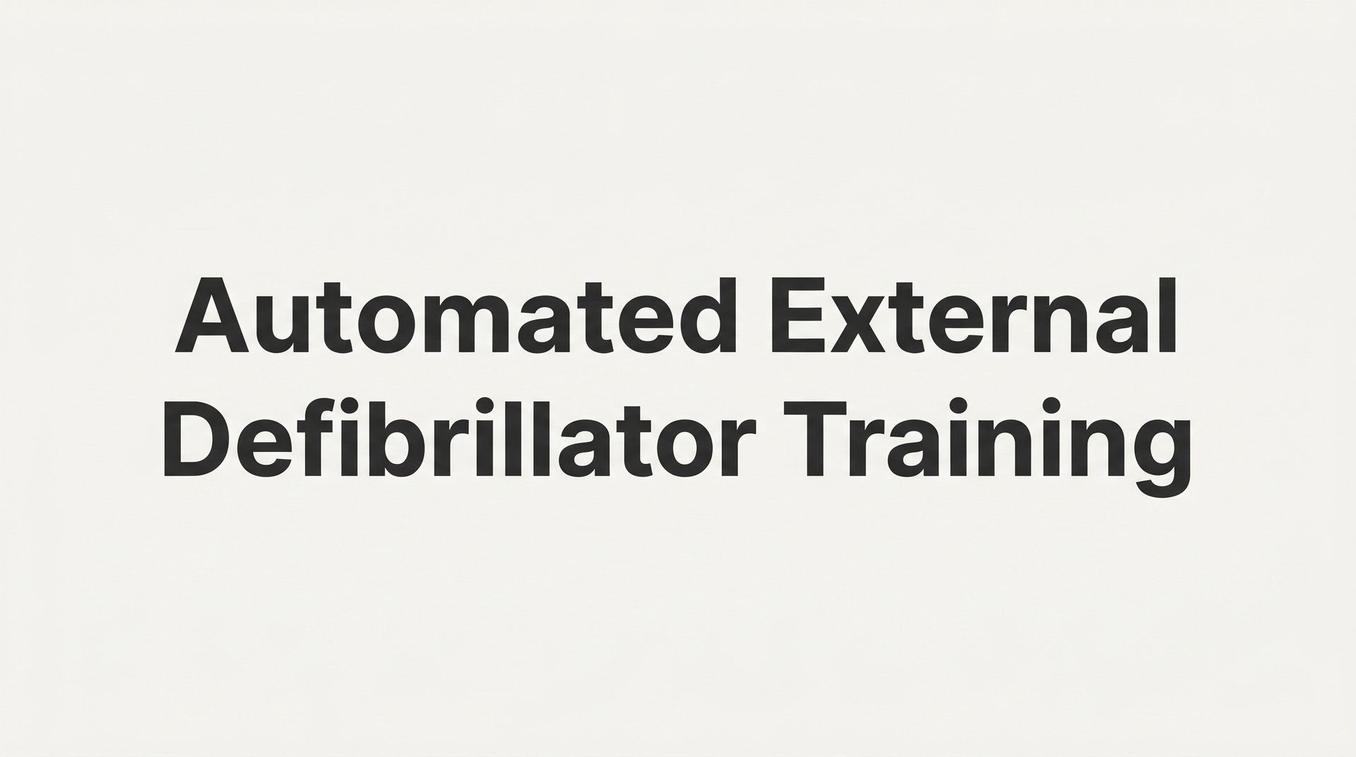 Automated External Defibrillator Training: What It Covers and Why It Matters
