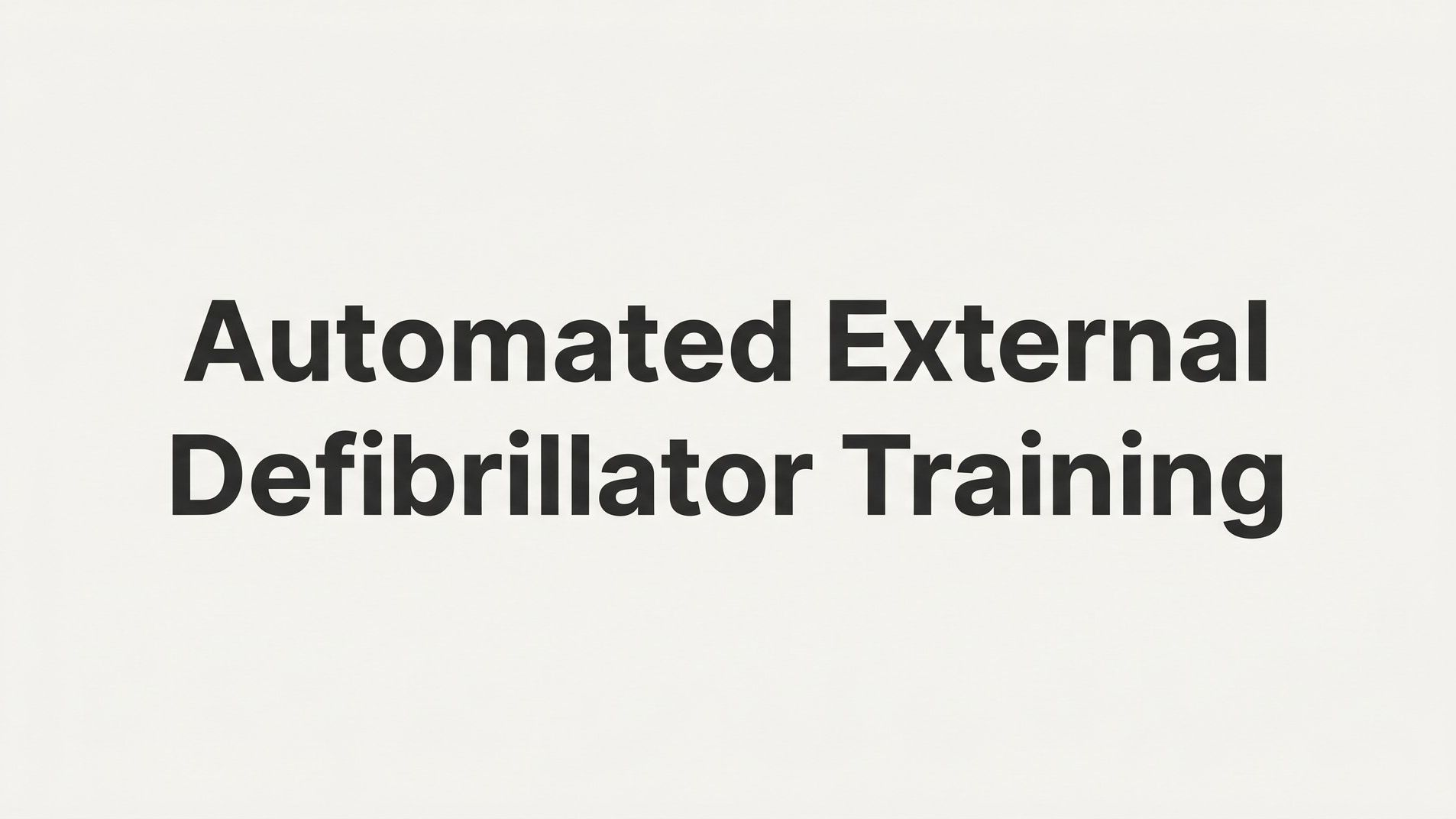 Automated External Defibrillator Training: What It Covers and Why It Matters