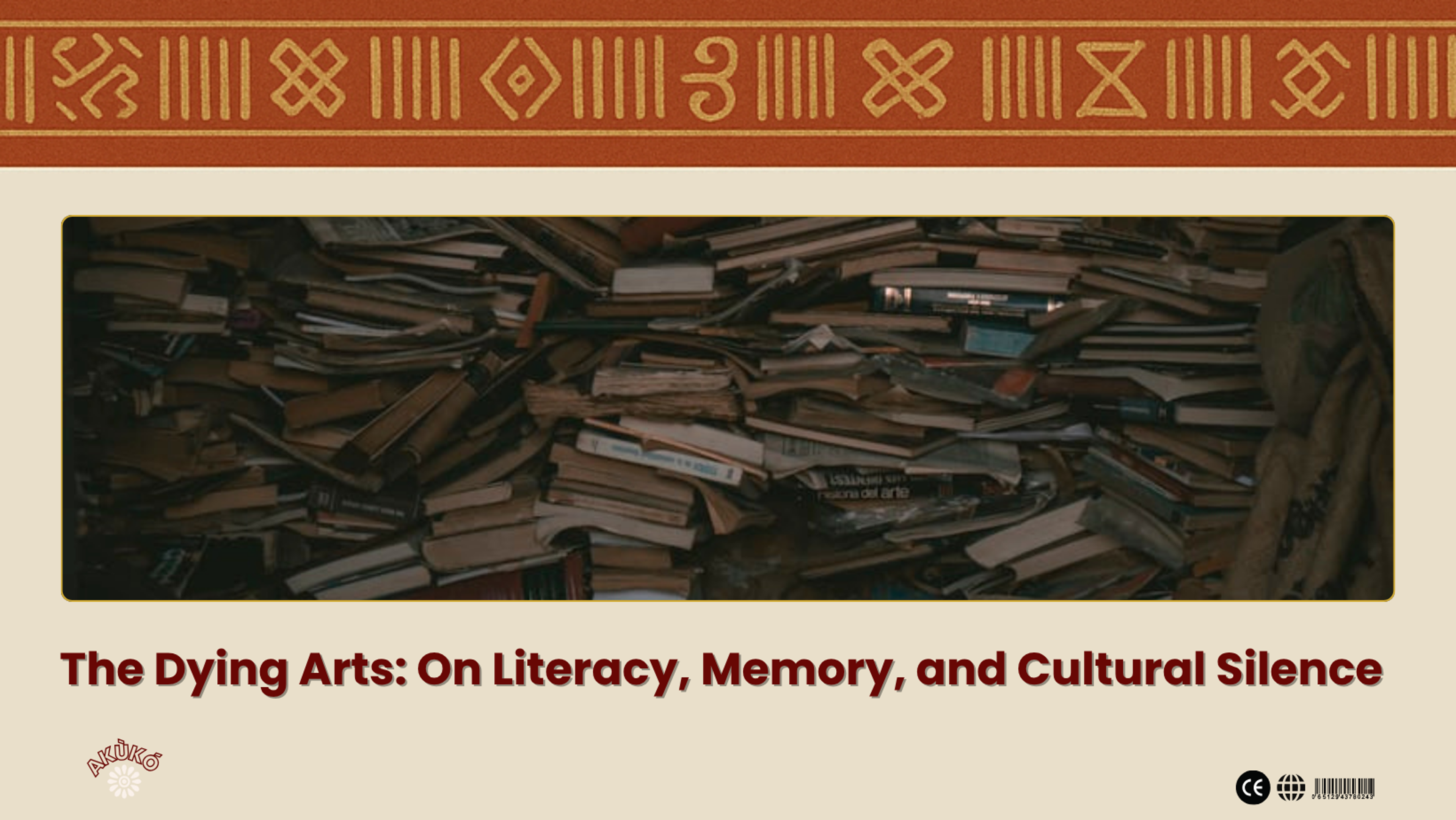 The Dying Arts: On Literacy, Memory, and Cultural Silence