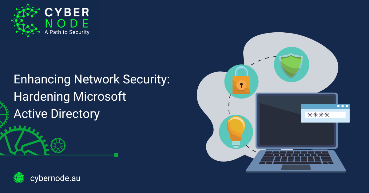 Enhancing Network Security: Hardening Microsoft Active Directory ...