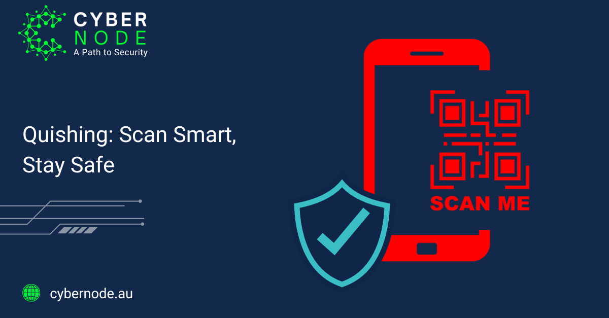 Quishing: Scan Smart, Stay Safe