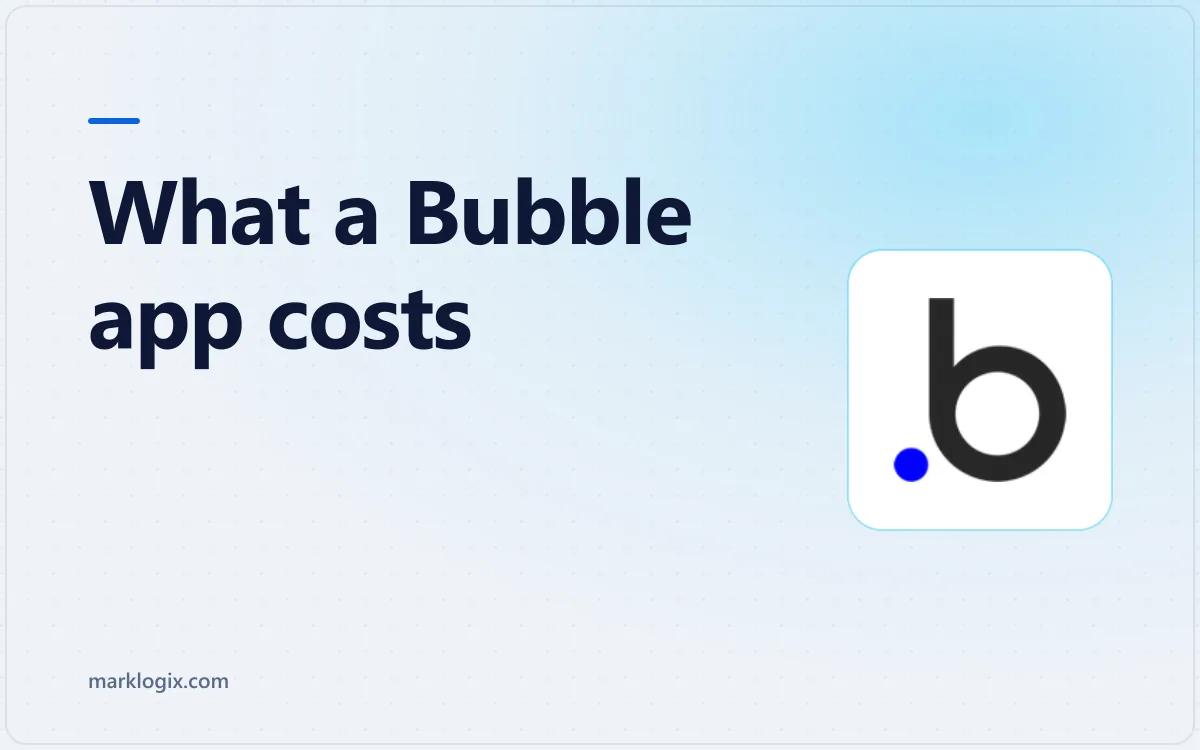 Bubble app development cost breakdown from starter MVP to full product