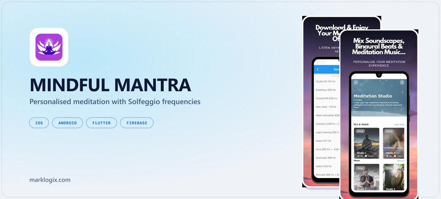 Mindful Mantra, a Solfeggio and binaural meditation app built in FlutterFlow, showing the app icon and two in-app screens