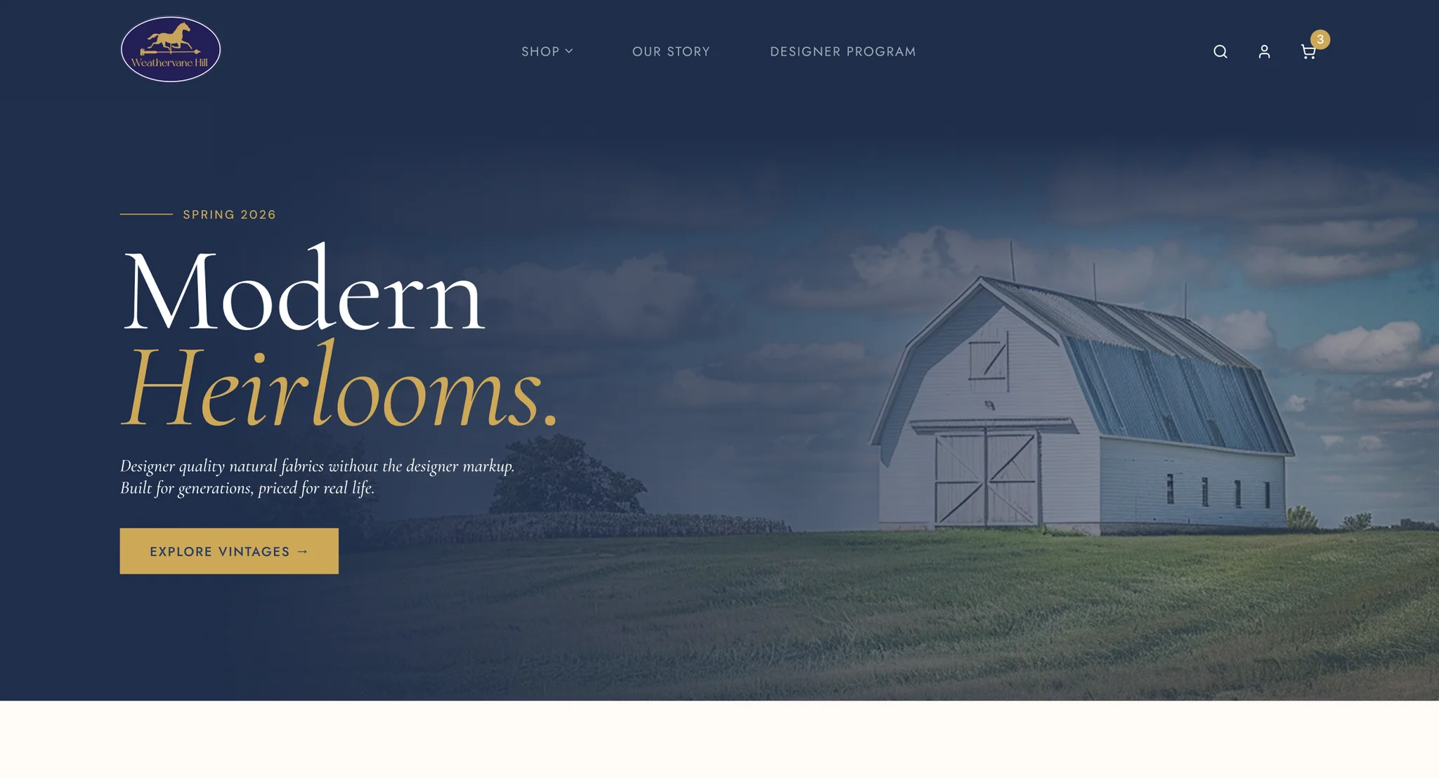 Weathervane Hill homepage design: a navy header with the oval horse logo, Shop, Our Story and Designer Program, and "Modern Heirlooms." in white and gold serif over a white barn in a field under a cloudy sky, with a gold Explore Vintages button