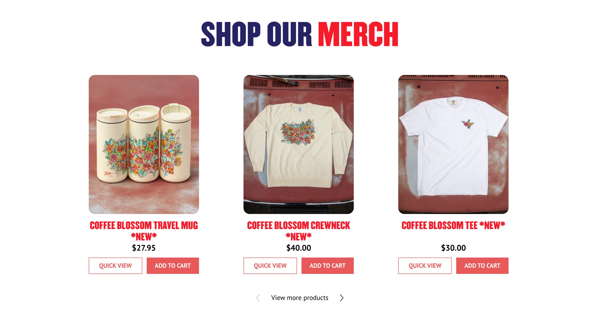 "Shop Our Merch" carousel with a navy and red heading and the Coffee Blossom travel mug, crewneck and tee photographed on a rusty red backdrop, each with a price and Quick View and Add to Cart buttons