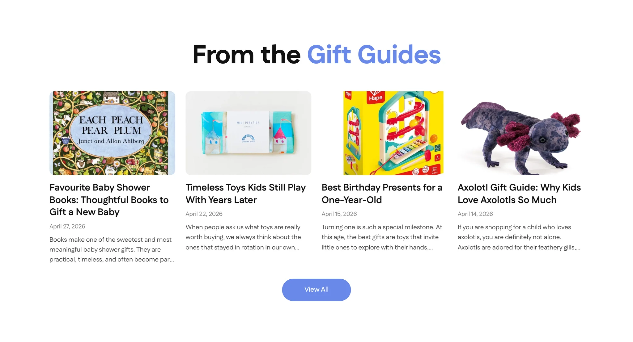 "From the Gift Guides" with four article cards from April 2026, on baby shower books, timeless toys, presents for a one-year-old and axolotl gifts, each with a photo, date and excerpt, and a View All button below