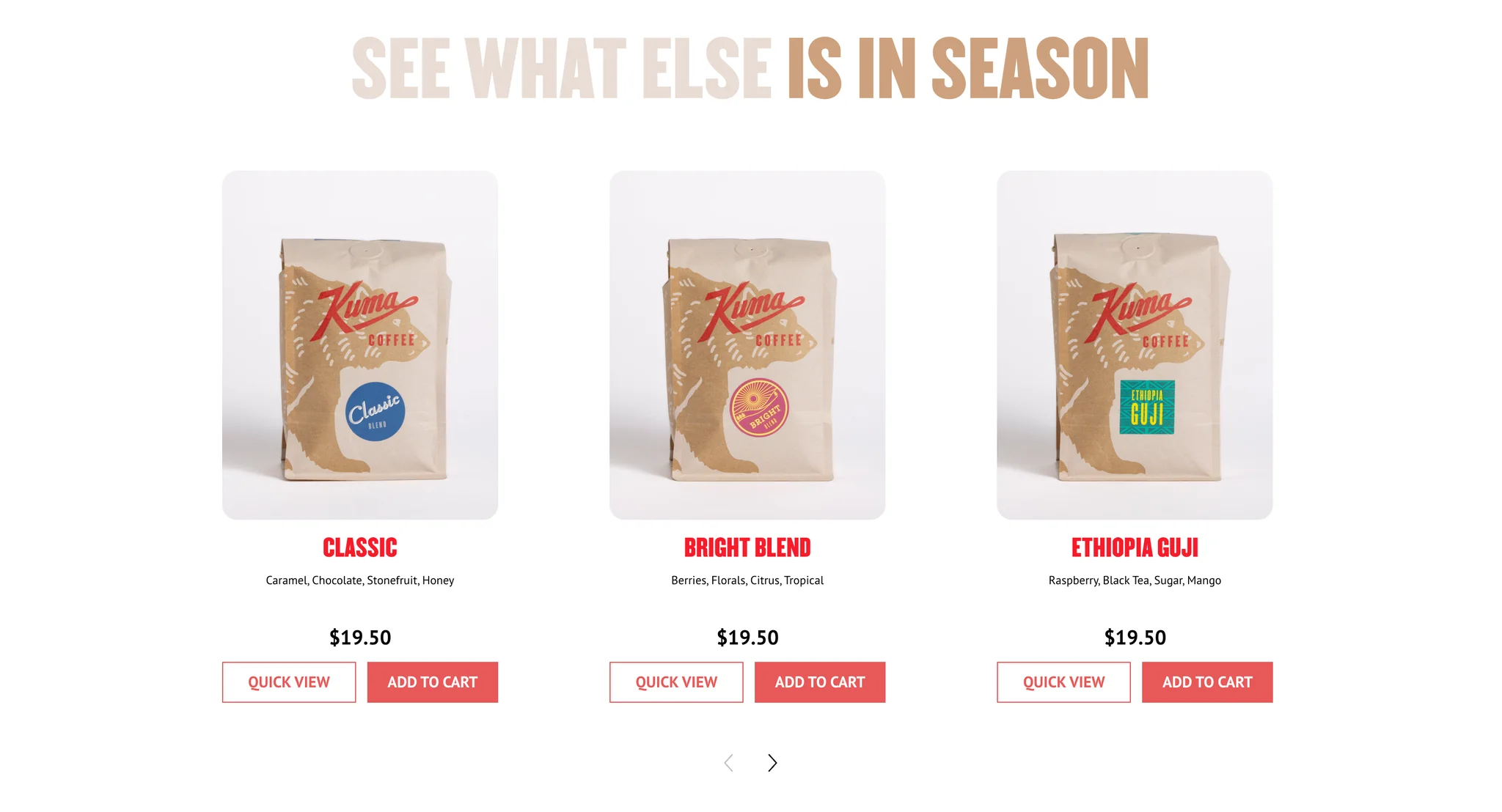 "See What Else Is In Season" carousel with Classic, Bright Blend and Ethiopia Guji bags at $19.50 each, with tasting notes and Quick View and Add to Cart buttons