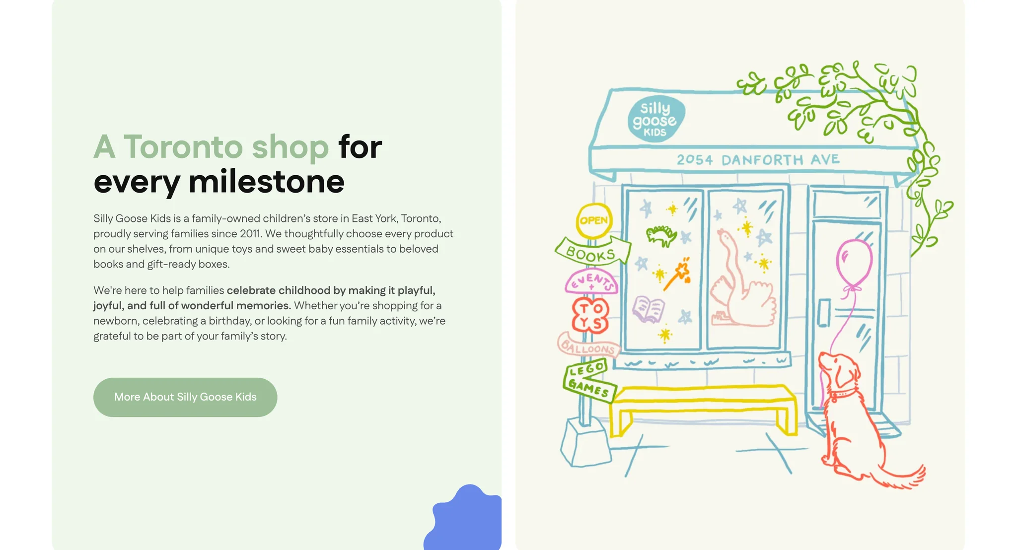 "A Toronto shop for every milestone" on pale green, with two paragraphs about the family-owned store in East York since 2011 and a More About Silly Goose Kids button, beside a line drawing of the 2054 Danforth Ave shopfront with a balloon and a dog at the door