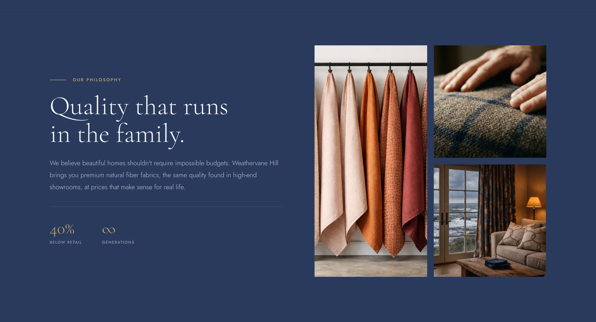 Alternate philosophy section on solid navy, with "Quality that runs in the family." in white serif beside photos of peach, rust and orange drapes on a rail, a hand on a plaid wool bolt and a living room at dusk