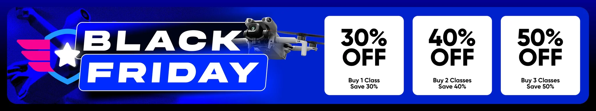 Black Friday banner with a drone and three white tier cards: Buy 1 Class Save 30%, Buy 2 Classes Save 40%, Buy 3 Classes Save 50%