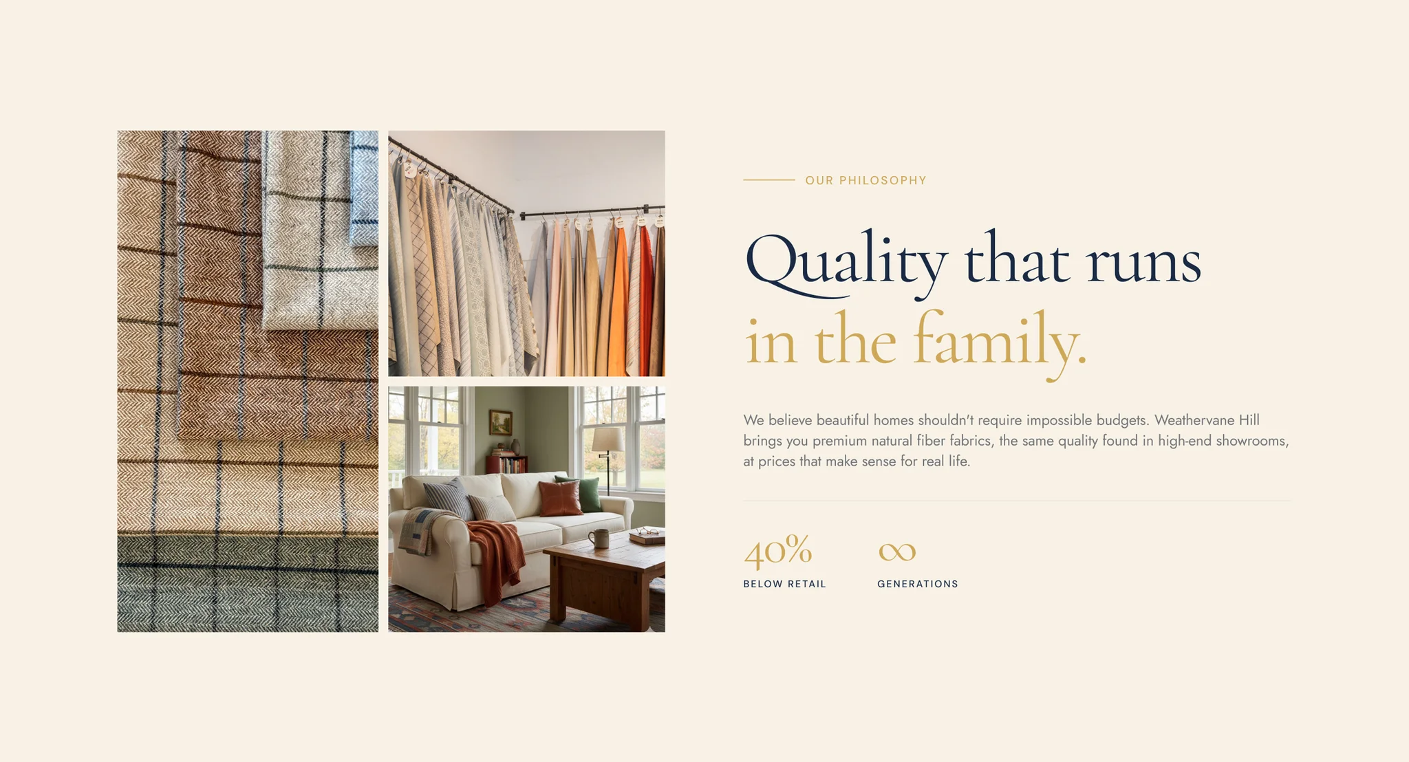 Philosophy section on warm beige: a mosaic of folded herringbone check fabrics, fabric drapes on a rail and a cosy living room beside the heading "Quality that runs in the family." in navy and gold