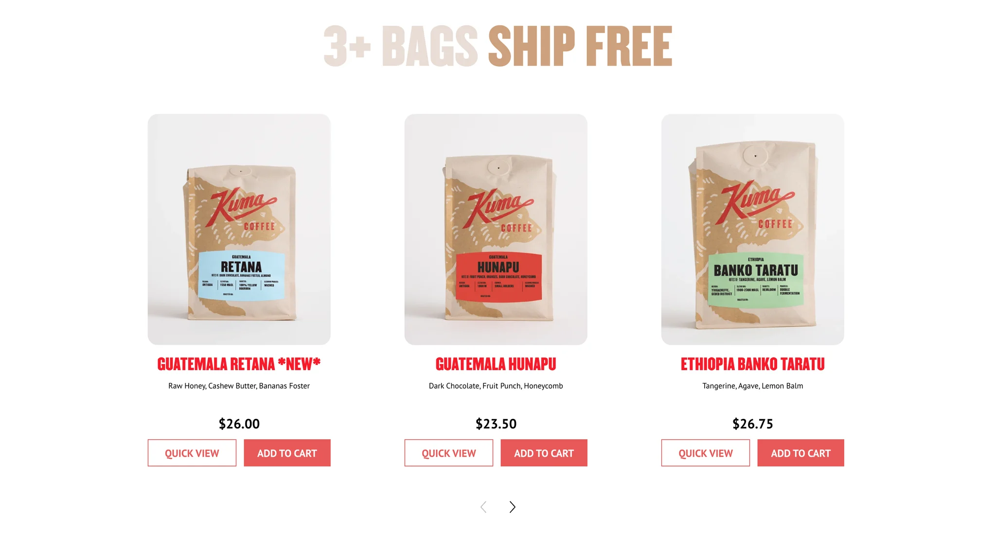 "3+ Bags Ship Free" carousel with Guatemala Retana, Guatemala Hunapu and Ethiopia Banko Taratu bags, each with tasting notes, a price and Quick View and Add to Cart buttons, with arrows below