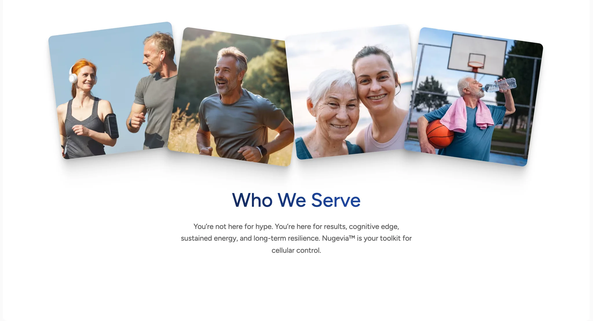 "Who We Serve" section with a fanned row of four tilted photos: a couple jogging, a grey-haired man running through long grass, two women smiling by the sea and an older man drinking water on a basketball court