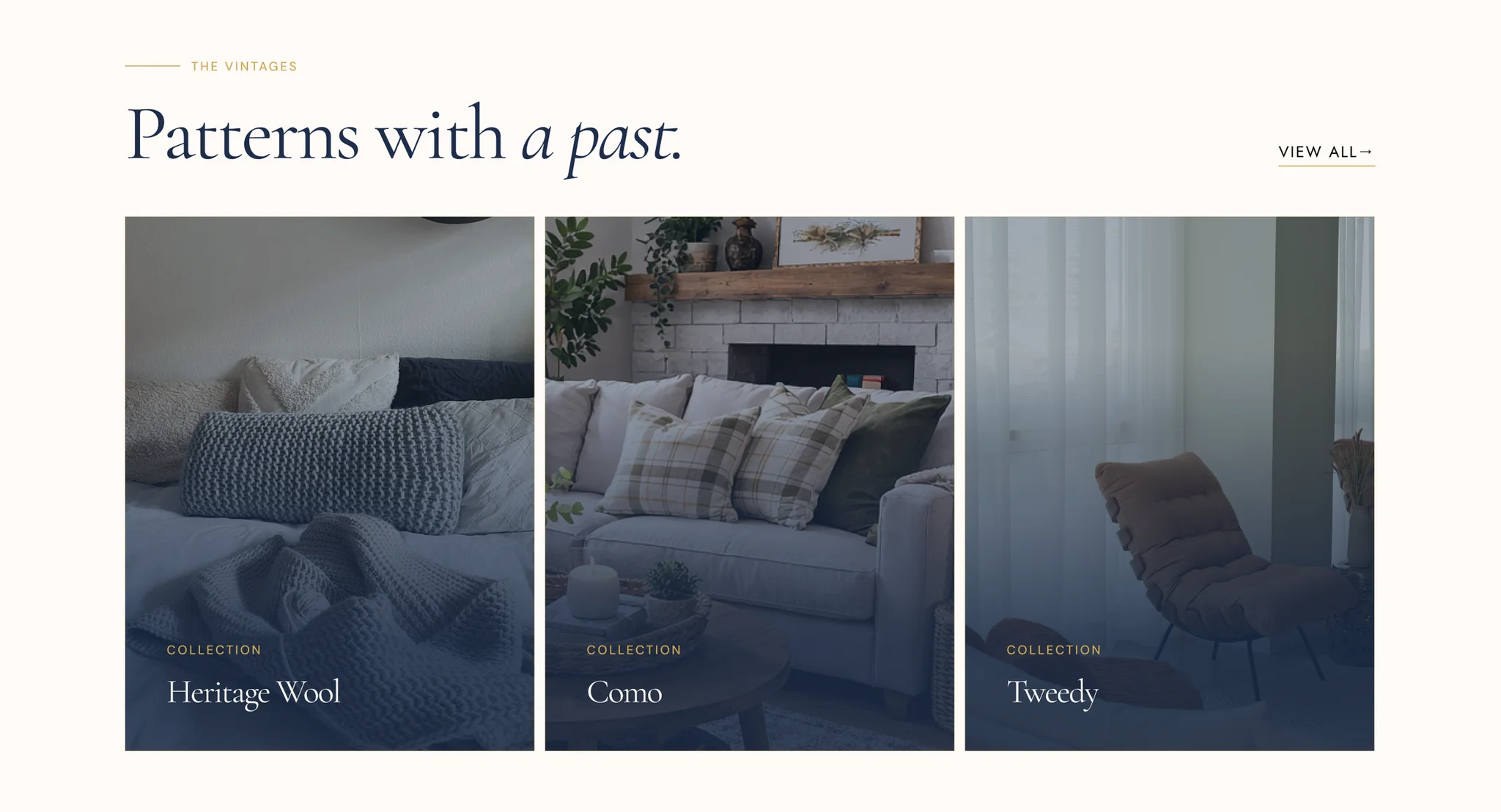 "Patterns with a past." section with tall photo cards for the Heritage Wool, Como and Tweedy collections: a knit throw on a bed, plaid pillows on a sofa by a fireplace and a lounge chair by sheer curtains