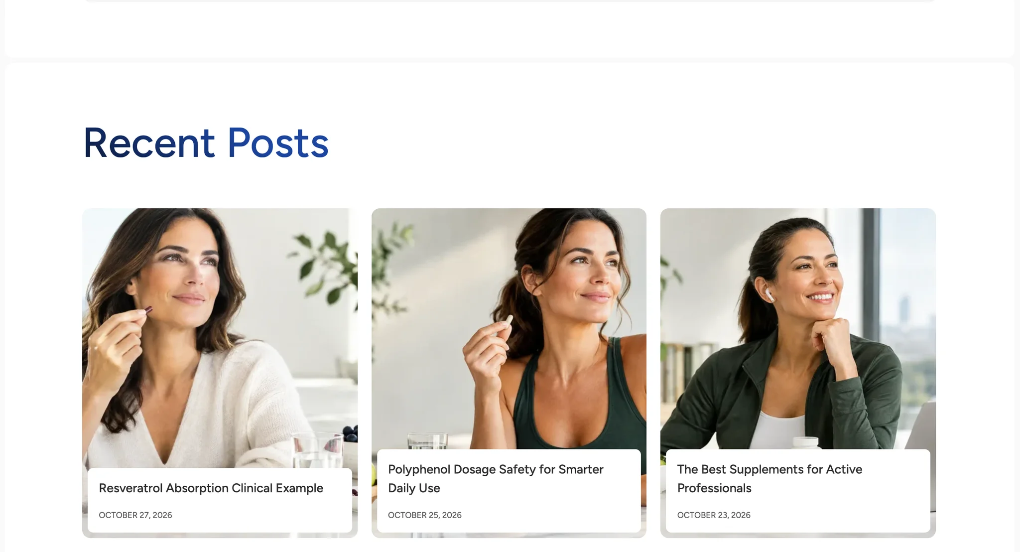 "Recent Posts" row of three post cards with photos of women holding capsules or smiling at a desk, each with a white panel for the title and date