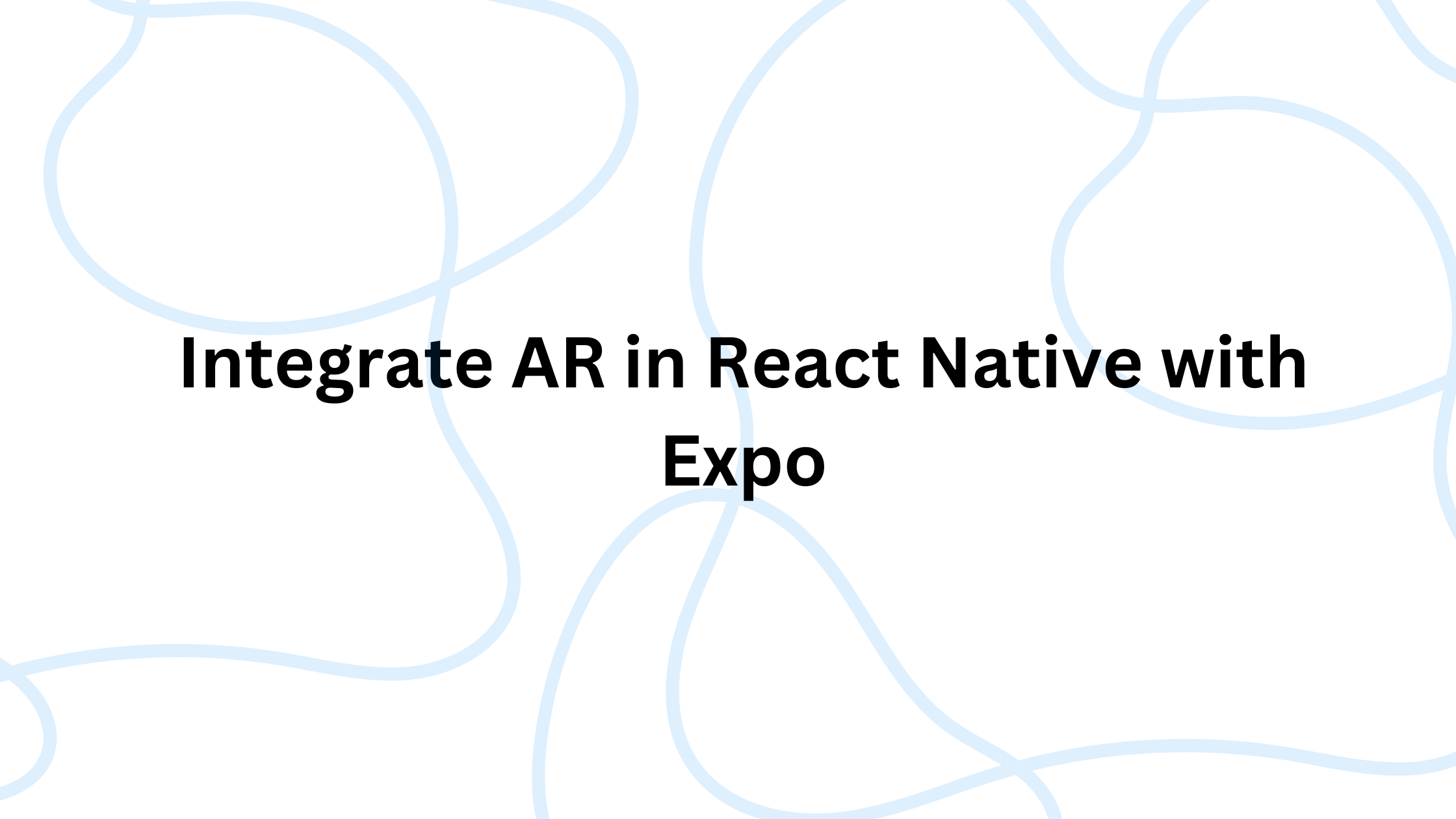 Integrate AR in React Native with Expo | Byteplexure