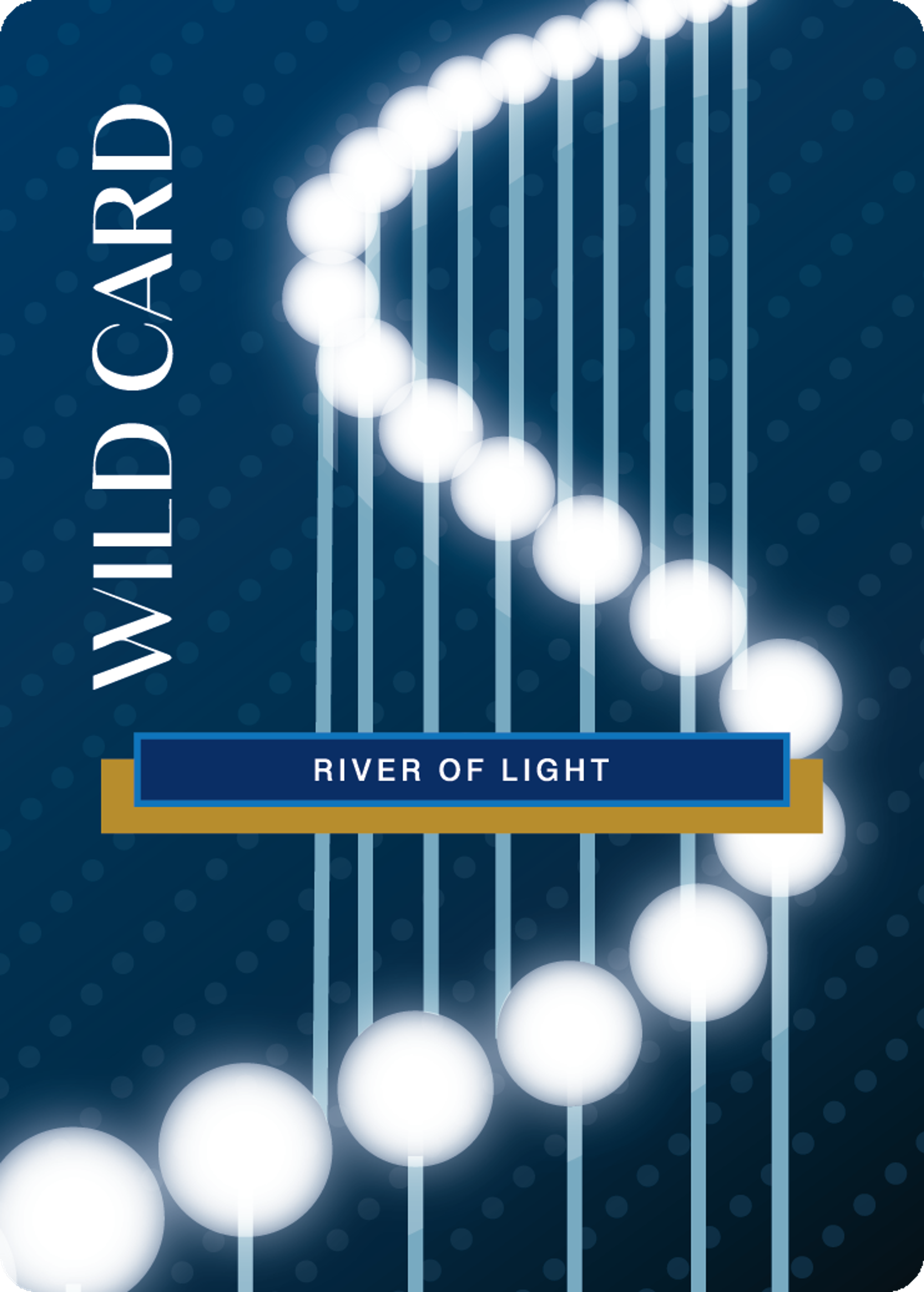 River of Light wild card