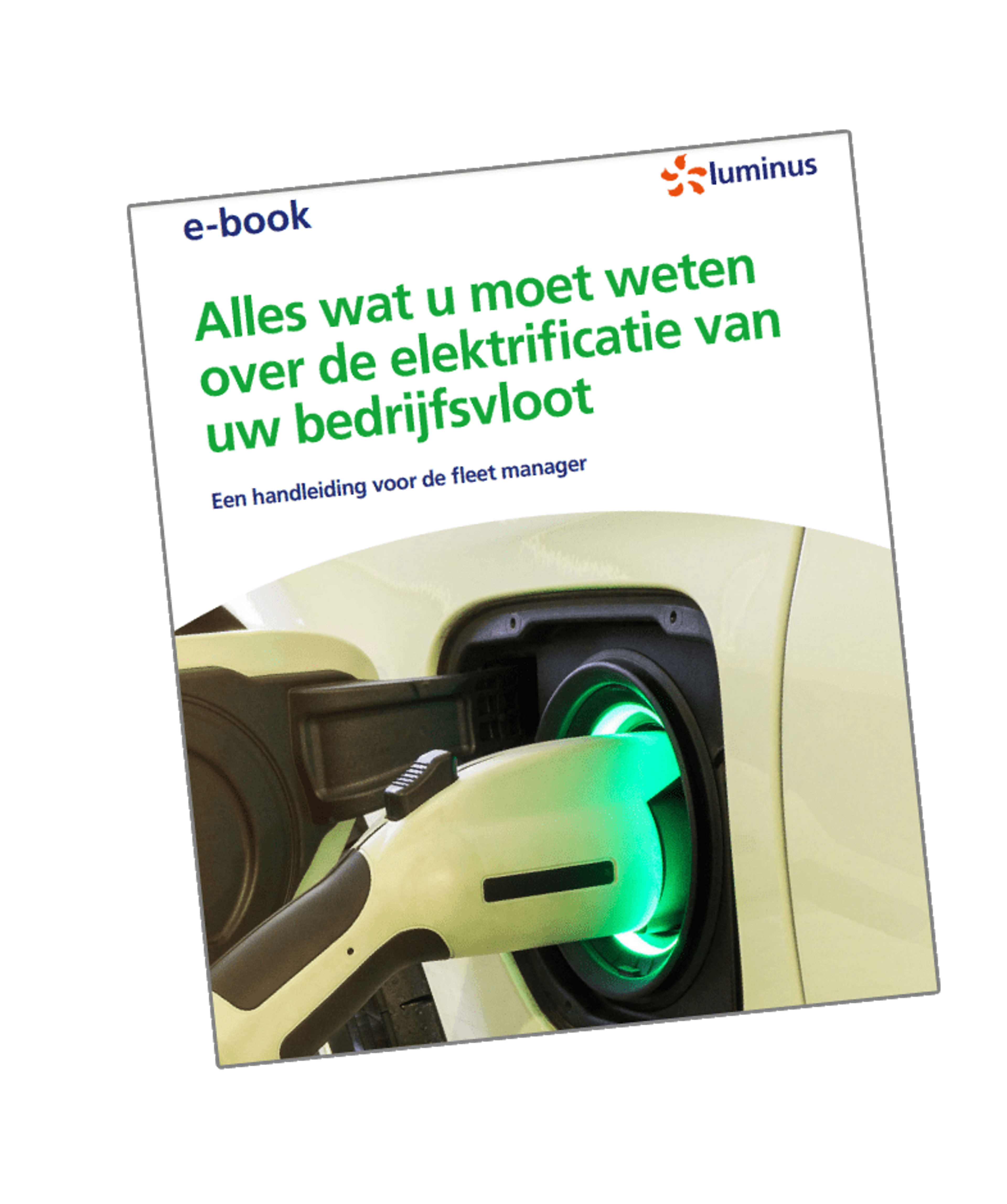 Cover Luminus e-book: Alles wat u moet weten over de elekrificatie van uw bedrijfsvloot