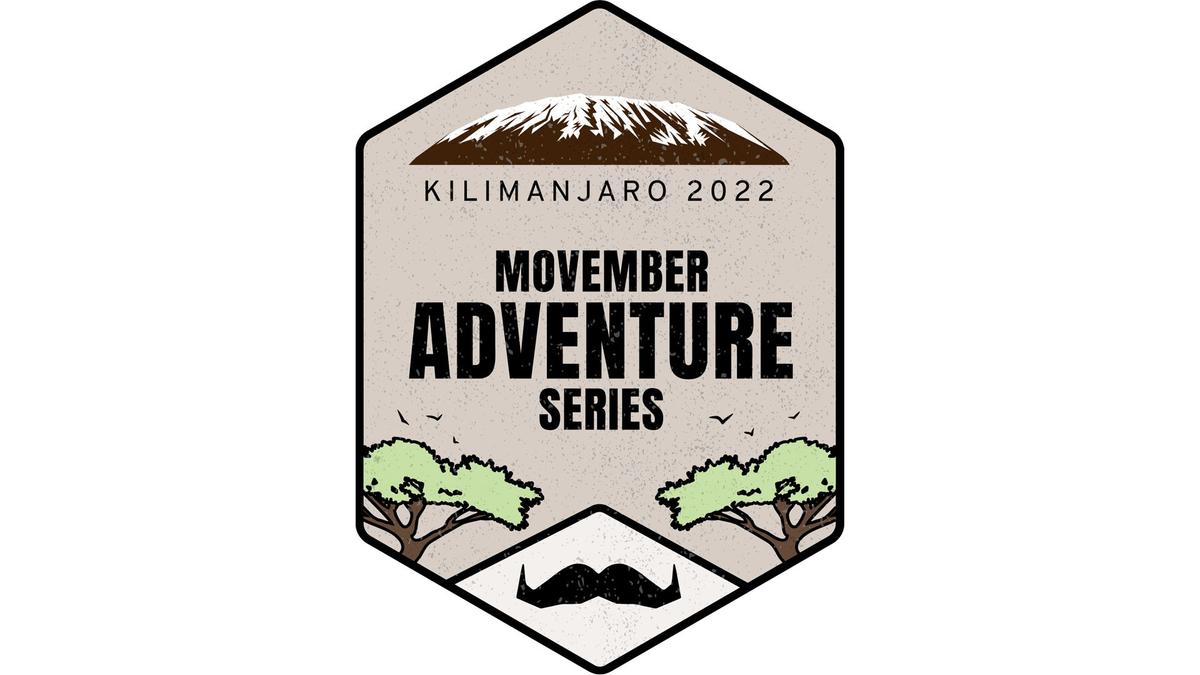 Movember Adventure Series: Kilimanjaro 2022