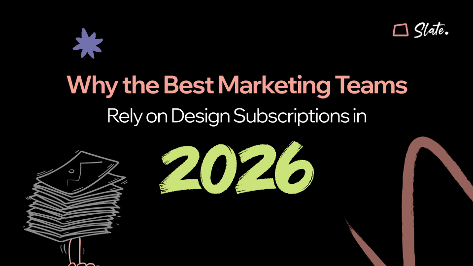 Why the Best Marketing Teams Rely on Design Subscriptions in 2026