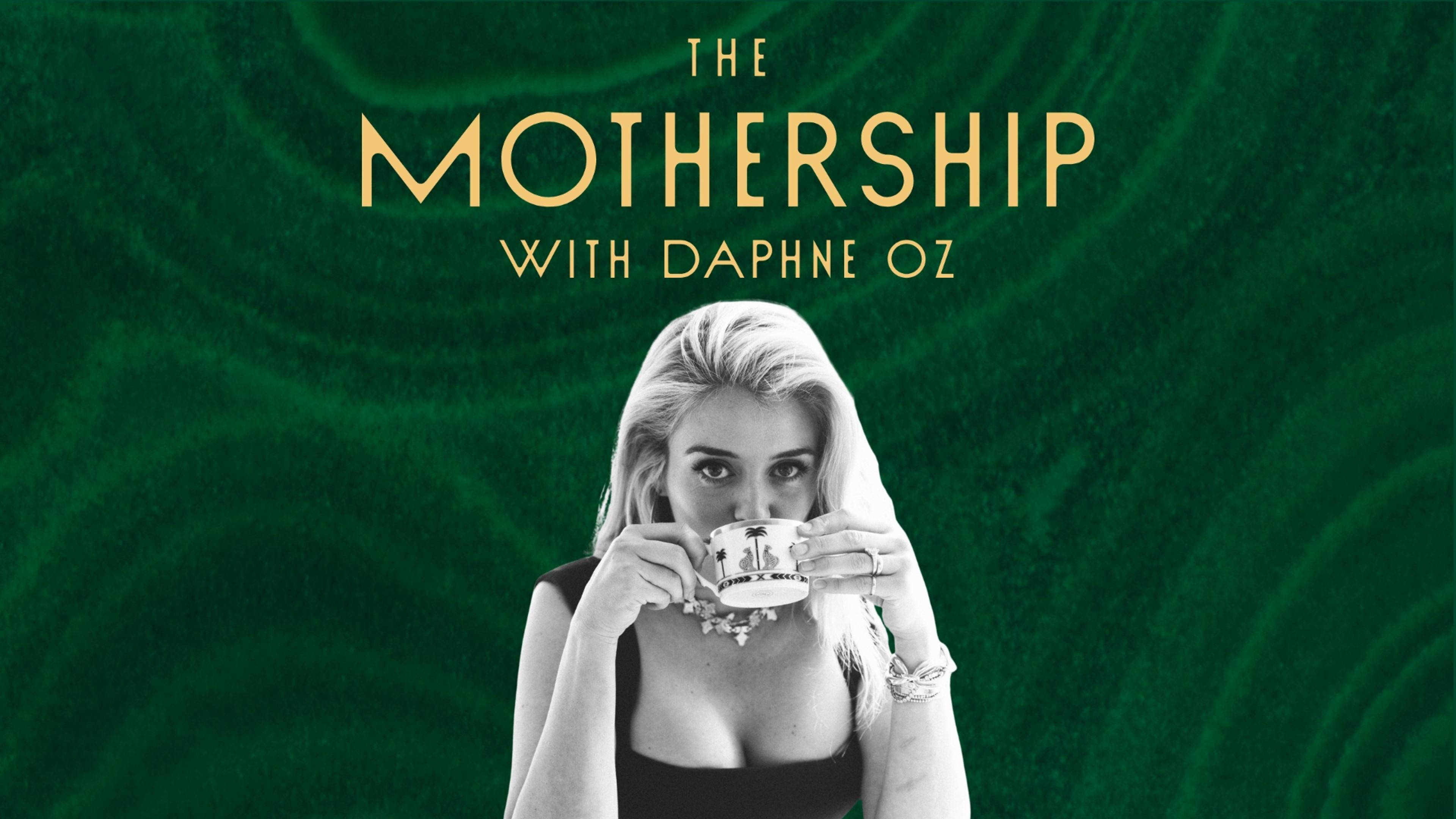 Artwork for “Introducing The Mothership with Daphne Oz”