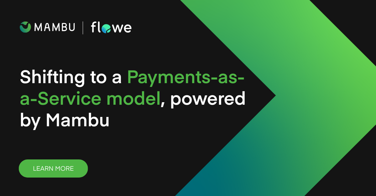 Flowe Autonomy Flowe's strategic shift to a Payments-as-a-Service model | Mambu
