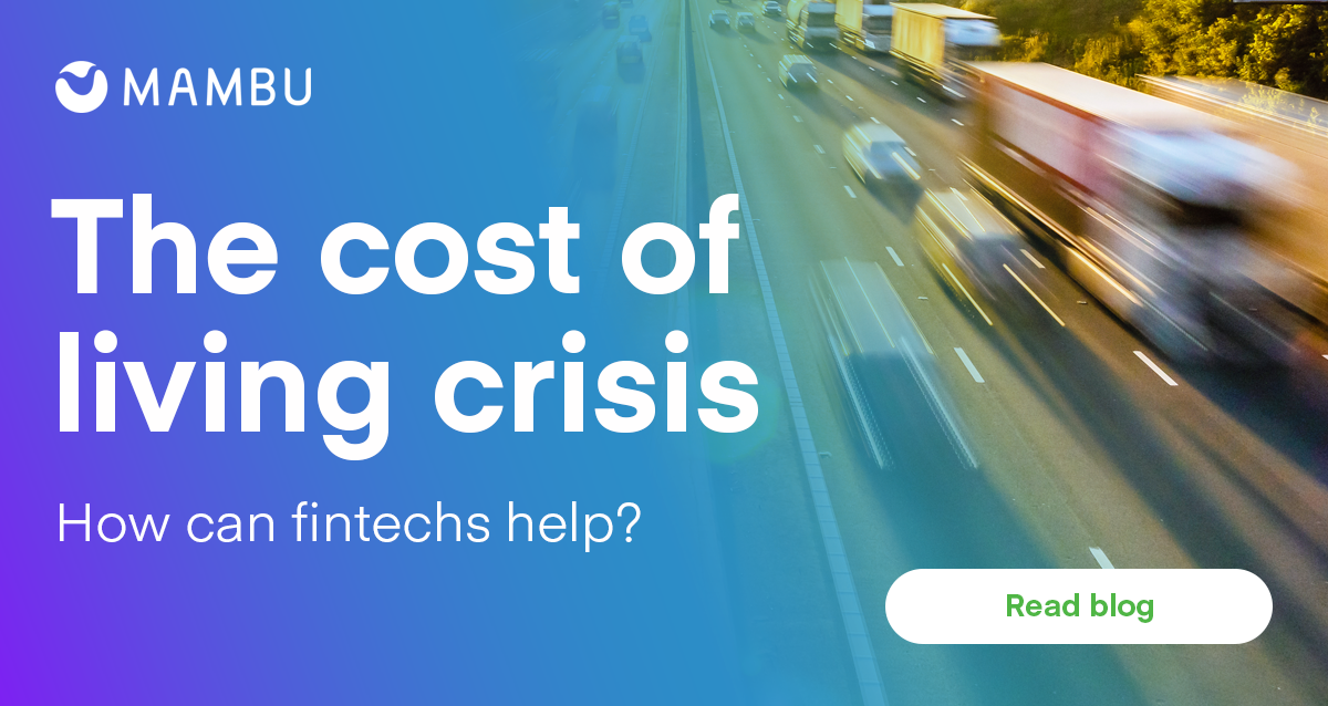 The cost of living crisis - how can fintechs help? | Mambu