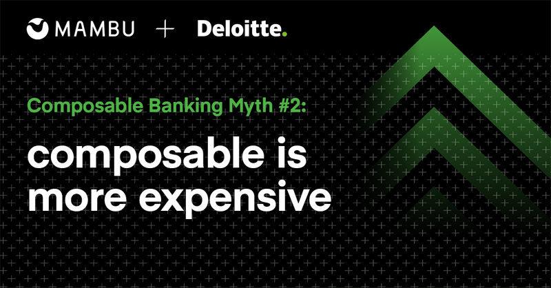 Composable Banking Myth #2: composable is more expensive