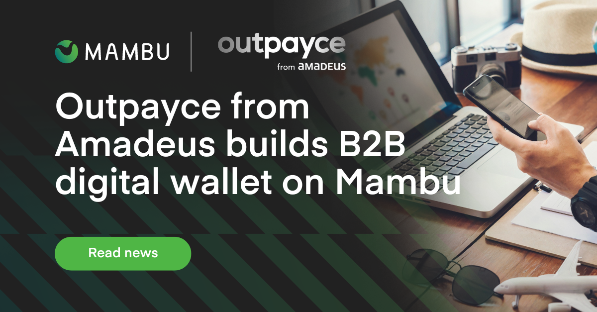 Outpayce from Amadeus builds B2B digital wallet on Mambu | Mambu