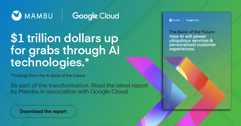 The bank of the future report by Mambu and Google Cloud | Mambu