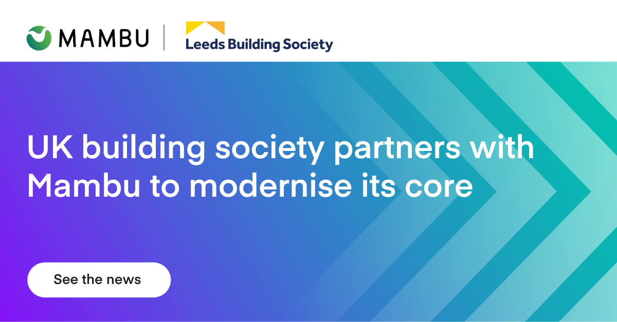 Leeds Building Society partners with Mambu to modernise its core