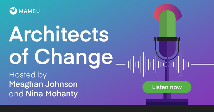 Architects of Change hosted by Meaghan Johnson & Nina Mohanty