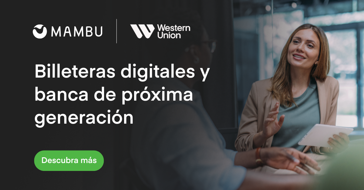 Western Union y Mambu | Una integración en WU+ | Mambu